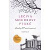 Léčivá moudrost ptáků - Lesley Morrisonová