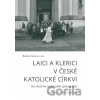 Laici a klerici v české katolické církvi - Barbora Spalová