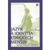 Jazyk a identita etnických menšin. Možnosti zachování a revitalizace - Leoš Šatava