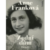 Zadní dům - Deník v dopisech 12. červen 1942 - 1. srpen 1944 - Anne Frank
