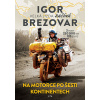 Igor Brezovar: Velká jízda začíná