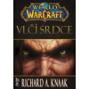 World of Warcraft Vlčí srdce - Knaak Richard A