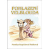 Pohlazení velblouda - Monika Kopčilová Mešková
