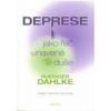 Deprese jako řeč unavené duše - Dahlke Rüdiger