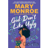 God Don't Like Ugly - Mary Monroe