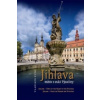 Jihlava město v srdci Vysočiny