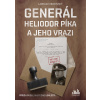 Generál Heliodor Píka a jeho vrazi - Ladislav Vrchovský