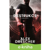 E-kniha Destrukce - Alex Drescher