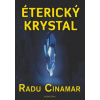 Éterický krystal - Cinamar Radu