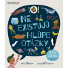 Stonožka Neexistujú hlúpe otázky