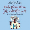 Palán Aleš - Rady pánu Bohu,jak vylepšit svět / Mp3 [CD]