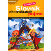 Slovník abstraktních pojmů - Adéla Bilíková, JItka Linhartová