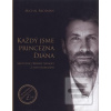 Každý jsme princezna Dia… (Michal Brozman)