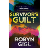 Survivor’s Guilt - Robyn Gigl
