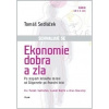 Ekonomie dobra a zla - Tomáš Sedláček