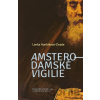 Amsterodamské vigilie - Lenka Horňáková-Civade