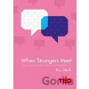 When Strangers Meet - Kio Stark