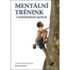 Mentální trénink v individuálních sporte - Alena Pavlová, Jan Pavel