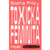 Toxická feminita (Sophia Fritz)