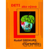 Deti ako výzva - Rudolf Dreikurs, Vicki Soltzová