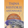 Tajná historie Anunnaků 2 (Michael Tellinger)