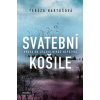 Svatební košile - Bartošová Tereza