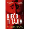 Niečo ti tajím - Keelandová Vi