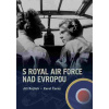 S Royal Air Force nad Evropou - Jiří Rajlich, Karel Černý