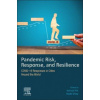 Pandemic Risk Response and Resilience : COVID 19 Responses in Cities Around the World - Indrajit Pal Rajib Shaw