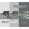 Premeny Bratislavy 2 - Ján Lacika a Ľubomír Deák