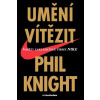 Umění vítězit - Phil Knight
