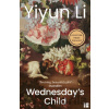 Wednesday’s Child - Yiyun Li