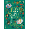 Ladybird Tales of Super Heroes - Sufiya Ahmed, Yvonne Battle-Felton, Sarwat Chadda, Maisie Chan, Aviel Basil ilustrácie, Fotini Tikkou ilustrácie, Jia Liu ilustrácie, Louise Warwick ilustrácie
