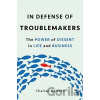 In Defense of Troublemakers - Charlan Nemeth