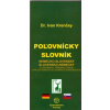 Poľovnícky slovník nemecko-slovenský a slovensko-nemecký - Ivan Krenčey