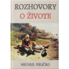 ROZHOVORY O ŽIVOTE O formovaní svetonázoru - Michail VELIČKO