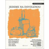 Jedeme na dovolenou (Kateřina Tučková; Petra Soukupová; Anna Bolavá)