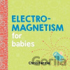 Electromagnetism for Babies - Chris Ferrie