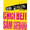 Sex Pistols Chci bejt sám sebou (Dave Simpson)