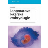 Langmanova lékařská embryologie - Thomas W. Sadler