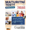 Maturitní testy nanečisto: Český jazyk - David Jirsa, Martina Komsová, Kamila Krychtálková, Jana Ligurská
