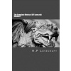 The Complete Works of H.P Lovecraft Volume I