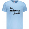 Nás krásnych je málo Pánske XL Sky blue