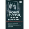 V mene republiky... - Dorel Levron
