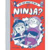 So you want to be a Ninja