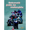 Kniha Dokonalá jazda na motocykli