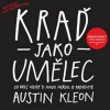 Kraď jako umělec - Austin Kleon