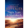 Night Train to Marrakech - Dinah Jefferies