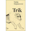 Trik - Marija Stěpanovová