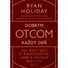 Dobrým otcom každý deň